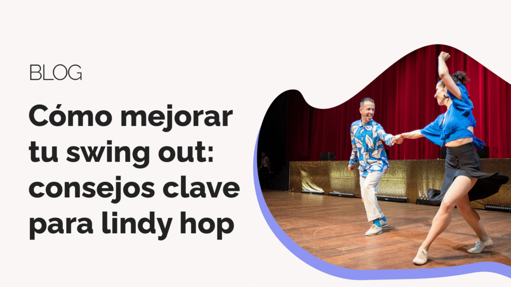 swing dance home como mejorar tu swing out en lindy hop