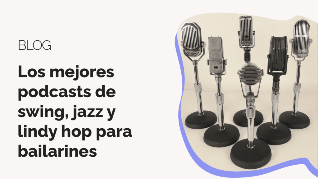 Blog - The best podcasts for Swing and Lindy Hop dancers