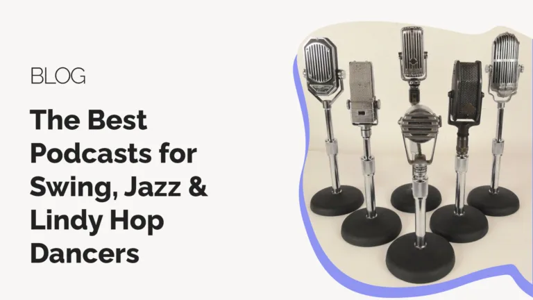 Blog - The best podcasts for Swing and Lindy Hop dancers